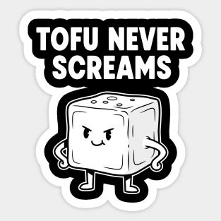 Tofu Never Screams Sticker